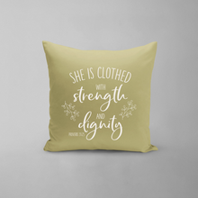 Load image into Gallery viewer, She Is Clothed In Strength &amp; Dignity Pillow