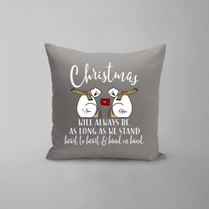 Christmas Will Always Be Pillow