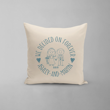Load image into Gallery viewer, We Decided On Forever Pillow