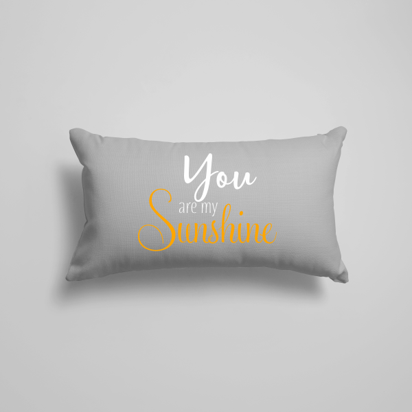 You Are My Sunshine Pillow