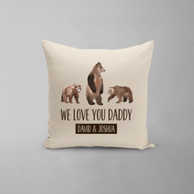 Load image into Gallery viewer, Daddy, We Love You Pillow