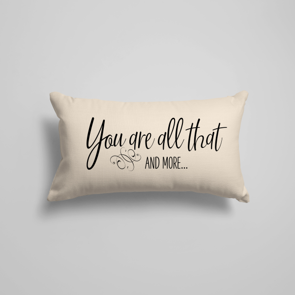 You Are All That Pillow