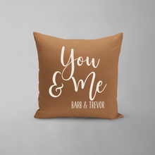 Load image into Gallery viewer, You And Me Pillow