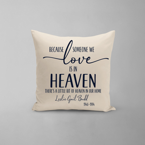 Someone We Love Is In Heaven Pillow